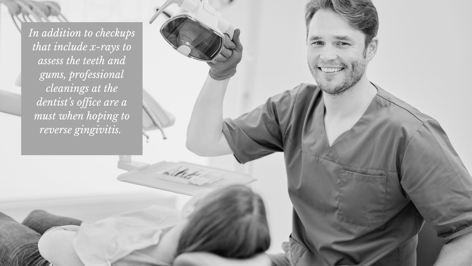 dental patient at a yearly cleaning at the dentist to avoid gingivitis